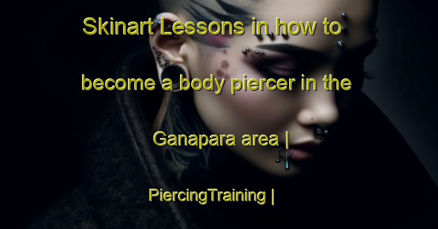 Skinart Lessons in how to become a body piercer in the Ganapara area | PiercingTraining | PiercingClasses | SkinartTraining-Bangladesh
